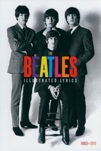 Обкладинка книги The Beatles: The Illustrated Lyrics 1963-1970 , 9781787395411,