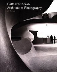 Okładka książki Balthazar Korab - Architect of Photography. John Comazzi John Comazzi, 9781616891961,