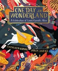 Okładka książki One Day in Wonderland. Kathleen Krull Kathleen Krull, 9781509878611,