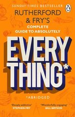 Okładka książki Rutherford and Fry’s Complete Guide to Absolutely Everything (Abridged). Adam Rutherford Adam Rutherford, 9780552176712,