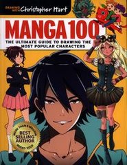 Okładka książki Manga 100 Ultimate Guide to Drawing the Most Popular Characters. Hart Christopher Hart Christopher, 9781684620517,