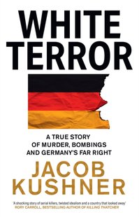 Okładka książki White Terror. Jacob Kushner Jacob Kushner, 9780008502812,   90 zł