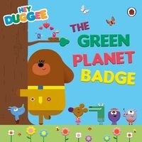 Okładka książki Hey Duggee The Green Planet Badge , 9780241609231,