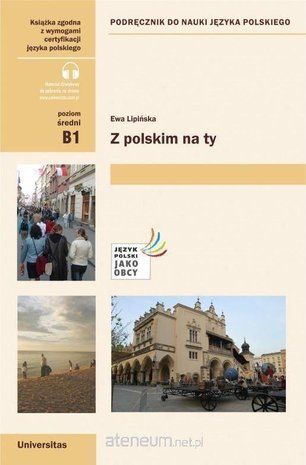 Okładka książki Z polskim na Ty Podręcznik do nauki j. pol. B1 Lipińska Ewa, 9788324239023,   55 zł