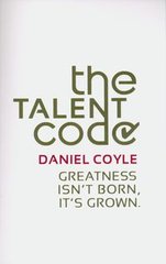 Обкладинка книги The Talent Code. Daniel Coyle Daniel Coyle, 9781787468092,
