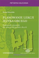 Okładka książki Planowanie lekcji języka obcego. Podręcznik... Iwona Janowska, 9788324238521,   39 zł