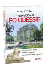 Okładka książki Przewodnik po Odessie. Borys Tynka Tynka B., 978-966-03-8831-4,   48 zł