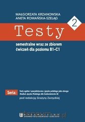 Okładka książki Testy semestralne wraz ze zbiorem ćwiczeń...B1-C1 Aneta Romańska-Szeląg, 9788375254181,   49 zł