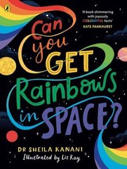Okładka książki Can You Get Rainbows in Space? Sheila Kanani Dr Sheila Kanani, 9780241519738,   46 zł