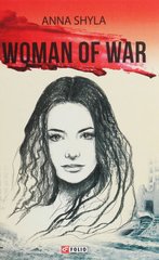 Okładka książki Woman of war (Жінка війни). Shyla A. Анна Шила, 978-966-03-8474-3,   29 zł