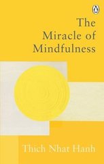 Okładka książki The Miracle Of Mindfulness , 9781846046407,   52 zł