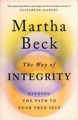Okładka książki The Way of Integrity. Martha Beck Martha Beck, 9780349426020,