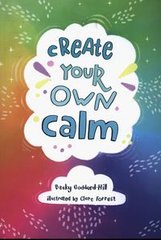 Okładka książki Create Your Own Calm. Becky Goddard-Hill Becky Goddard-Hill, 9780008367589,