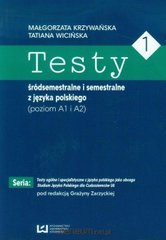 Okładka książki Testy 1 śródsemestralne i semestralne z języka pol Małgorzata Krzywańska, 9788375254174,   43 zł