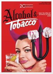Okładka książki 20th Century Alcohol & Tobacco Ads. 40th Ed.. Allison Silver Allison Silver, 9783836593717,