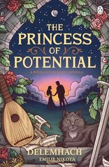 Okładka książki The Princess of Potential. Emilie Nikota Emilie Nikota, 9781405967051,