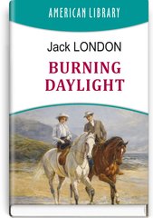 Okładka książki Burning Daylight. Jack London Лондон Джек, 978-617-07-0863-2,   63 zł