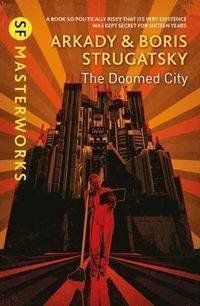 Okładka książki The Doomed City. Arkady & Boris Strugatsky Arkady & Boris Strugatsky, 9781473222281,   44 zł