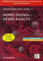 Обкладинка книги Nowe słowa, stare rzeczy Magdalena Szelc-Mays, 9788324230808,   49 zł