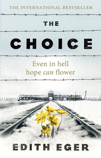 Okładka książki The Choice. Edith Eger Edith Eger, 9781846045127,   129 zł