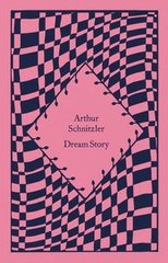 Okładka książki Dream Story. Arthur Schnitzler Arthur Schnitzler, 9780241620229,   51 zł