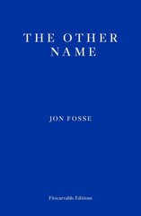 Обкладинка книги The Other Name: Septology I-II. Jon Fosse Jon Fosse, 9781910695913,   67 zł