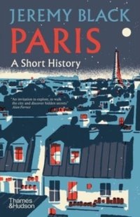 Okładka książki Paris: A Short History. Jeremy Black Jeremy Black, 9780500027080,   87 zł