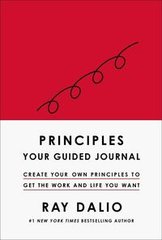 Okładka książki Principles Your Guided Journal (Create Your Own Principles to Get the Work and Life You Want). Ray Dalio Ray Dalio, 9781398520929,