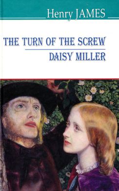 Обкладинка книги The Turn of the Screw. Daisy Miller / Закрут гвинта. Дейзі Міллер. Henry James Генрі Джеймс, 978-617-07-0736-9,   36 zł