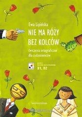 Okładka książki Nie ma róży bez kolców. Ćw. ortograficzne NOWE Ewa Lipińska, 9788324231034,   70 zł
