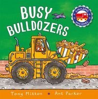 Okładka książki Amazing Machines: Busy Bulldozers. Tony Mitton Tony Mitton, 9780753446157,