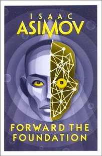 Okładka książki Forward the Foundation. Book 2. Isaac Asimov Азімов Айзек, 9780008516208,   53 zł