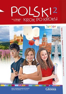 Okładka książki Polski krok po kroku. Junior 2. Podręcznik A1. Iwona Stempek, Paulina Kuc Iwona Stempek, Paulina Kuc, 9788396317117,   82 zł