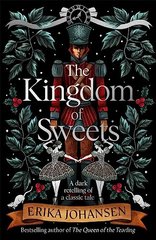 Okładka książki The Kingdom of Sweets. Erika Johansen Erika Johansen, 9781787630666,   69 zł
