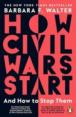 Okładka książki How Civil Wars Start. Barbara F. Walter Barbara F. Walter, 9780241988398,