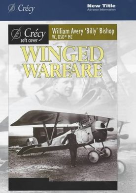 Обкладинка книги Winged Warfare. William Avery Bishop William Avery Bishop, 9780947554903,   23 zł