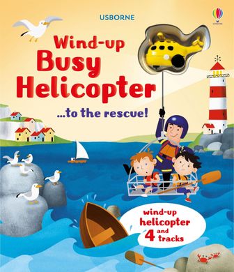 Okładka książki Wind-Up Busy Helicopter...to the Rescue! Fiona Watt, 9781474942775,   90 zł
