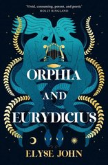 Okładka książki Orphia And Eurydicius. Elyse John Elyse John, 9781460763049,   53 zł