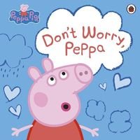 Okładka książki Peppa Pig Don't Worry, Peppa , 9780241543320,