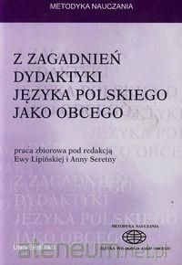 Обкладинка книги Z zagadnień dydaktyki języka polskiego jako obcego praca zbiorowa, 9788324226986,   38 zł