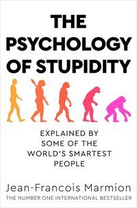 Okładka książki The Psychology of Stupidity. Jean-Francois Marmion Jean-Francois Marmion, 9781529053869,
