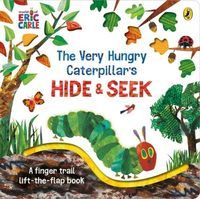 Обкладинка книги The Very Hungry Caterpillar’s Hide-and-Seek. Eric Carle Eric Carle, 9780241425657,