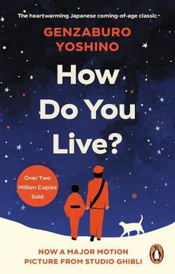 Обкладинка книги How Do You Live? Yoshino Genzaburo Yoshino Genzaburo, 9781846046469,   59 zł