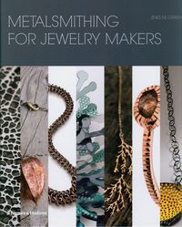 Okładka książki Metalsmithing for Jewelry Makers. Jinks McGrath Jinks McGrath, 9780500516546,