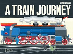 Okładka książki A Train Journey. Gerard Lo Monaco Gérard Lo Monaco, 9780500651827,   97 zł