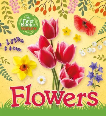 Обкладинка книги My First Book of Nature: Flowers Victoria Munson, 9781526301505,   26 zł