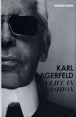 Обкладинка книги Karl Lagerfeld A Life in Fashion. Alfons Kaiser Alfons Kaiser, 9780500025123,