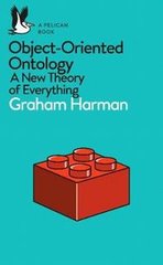 Okładka książki Object-Oriented Ontology : A New Theory of Everything. Graham Harman Graham Harman, 9780241269152,