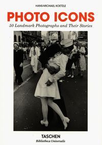 Okładka książki Photo Icons 50 Landmark Photographs and Their Stories. Hans-Michael Koetzle Hans-Michael Koetzle, 9783836577748,   105 zł