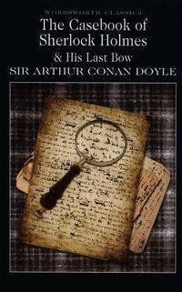 Okładka książki The Casebook of Sherlock Holmes & His Last Bow Doyle Arthur Conan, 9781853260704,   49 zł